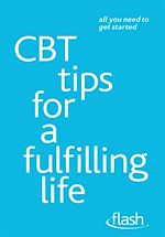 Télécharger le livre :  CBT Tips for a Fulfilling Life: Flash