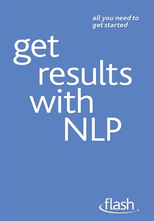 Téléchargez le livre :  Get Results with NLP: Flash