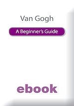 Télécharger le livre :  Van Gogh A Beg Guide