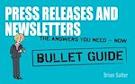 Télécharger le livre :  Newsletters and Press Releases: Bullet Guides