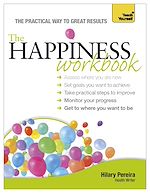 Télécharger le livre :  The Happiness Workbook: Teach Yourself