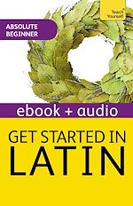 Télécharger le livre :  Get Started in Latin Absolute Beginner Course