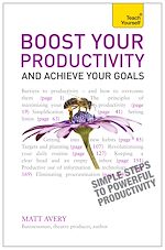 Télécharger le livre :  Boost Your Productivity and Achieve Your Goals: Teach Yourself