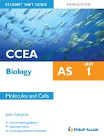 Download this eBook CCEA AS Biology Student Unit Guide New Edition: Unit 1 Molecules and Cells