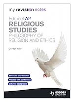 Télécharger le livre :  My Revision Notes: Edexcel A2 Religious Studies Developments: Philosophy of Religion and Ethics