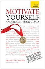 Télécharger le livre :  Motivate Yourself and Reach Your Goals: Teach Yourself