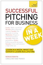 Télécharger le livre :  Successful Pitching For Business In A Week: Teach Yourself