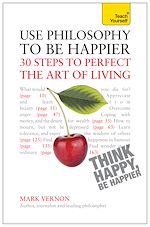 Télécharger le livre :  Use Philosophy to be Happier