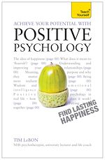 Télécharger le livre :  Achieve Your Potential with Positive Psychology