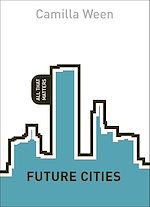 Télécharger le livre :  Future Cities: All That Matters
