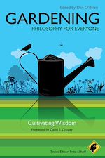 Télécharger le livre :  Gardening - Philosophy for Everyone