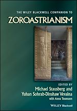 Télécharger le livre :  The Wiley Blackwell Companion to Zoroastrianism