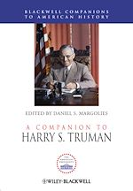 Télécharger le livre :  A Companion to Harry S. Truman