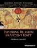 Télécharger le livre :  Exploring Religion in Ancient Egypt