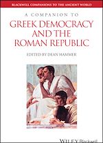 Télécharger le livre :  A Companion to Greek Democracy and the Roman Republic