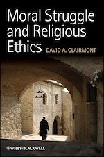 Télécharger le livre :  Moral Struggle and Religious Ethics