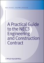 Télécharger le livre :  A Practical Guide to the NEC3 Engineering and Construction Contract