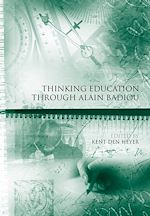 Télécharger le livre :  Thinking Education Through Alain Badiou