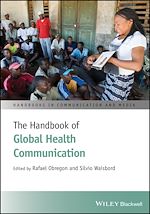 Télécharger le livre :  The Handbook of Global Health Communication