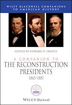 Télécharger le livre :  A Companion to the Reconstruction Presidents, 1865 - 1881