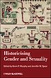 Télécharger le livre :  Historicising Gender and Sexuality