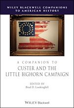 Télécharger le livre :  A Companion to Custer and the Little Bighorn Campaign