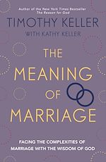 Télécharger le livre :  The Meaning of Marriage