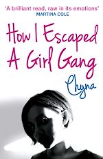 Télécharger le livre :  How I Escaped a Girl Gang