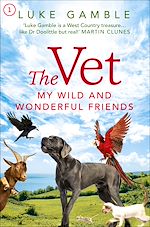 Download this eBook The Vet 1: my wild and wonderful friends