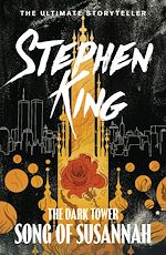 Télécharger le livre :  The Dark Tower VI: Song of Susannah