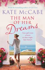 Télécharger le livre :  The Man of Her Dreams: Can she build a future on what-might-have-beens?