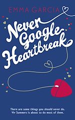 Télécharger le livre :  Never Google Heartbreak