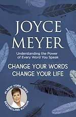 Télécharger le livre :  Change Your Words, Change Your Life