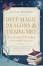 Télécharger le livre :  Deep Magic, Dragons and Talking Mice