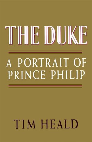 Téléchargez le livre :  The Duke: Portrait of Prince Phillip