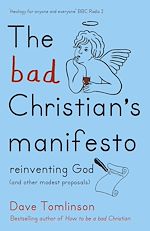 Télécharger le livre :  The Bad Christian's Manifesto