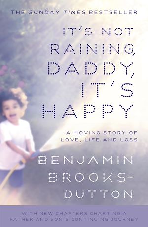 Téléchargez le livre :  It's Not Raining, Daddy, It's Happy