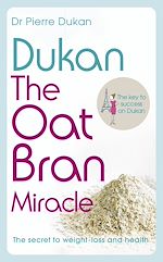 Télécharger le livre :  Dukan: The Oat Bran Miracle