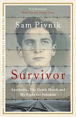Télécharger le livre :  Survivor: Auschwitz, the Death March and my fight for freedom