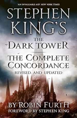 Téléchargez le livre :  Stephen King's The Dark Tower: The Complete Concordance