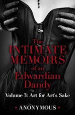 Télécharger le livre :  The Intimate Memoirs of an Edwardian Dandy: Volume 3