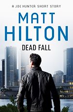 Download this eBook Dead Fall - A Joe Hunter Short Story