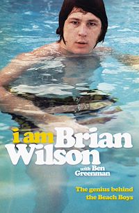 Téléchargez le livre :  I Am Brian Wilson