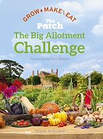 Télécharger le livre :  The Big Allotment Challenge: The Patch - Grow Make Eat