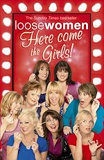 Télécharger le livre :  Loose Women: Here Come the Girls