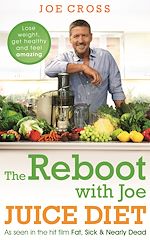 Télécharger le livre :  The Reboot with Joe Juice Diet – Lose weight, get healthy and feel amazing