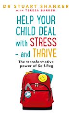 Download this eBook Help Your Child Deal With Stress – and Thrive