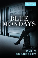 Télécharger le livre :  Blue Mondays Part Six