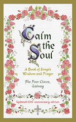 Télécharger le livre :  Calm the Soul: A Book of Simple Wisdom and Prayer
