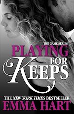 Télécharger le livre :  Playing for Keeps (The Game, #2)